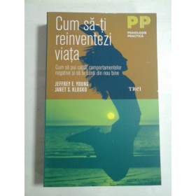  CUM  SA-TI  REINVENTEZI  VIATA *  -  Jeffrey E. YOUNG * Janet S. KLOSKO   